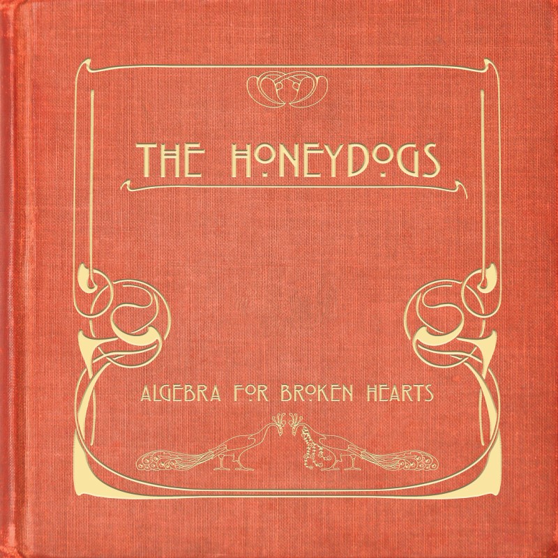 Honeydogs/Algebra For Broken Hearts