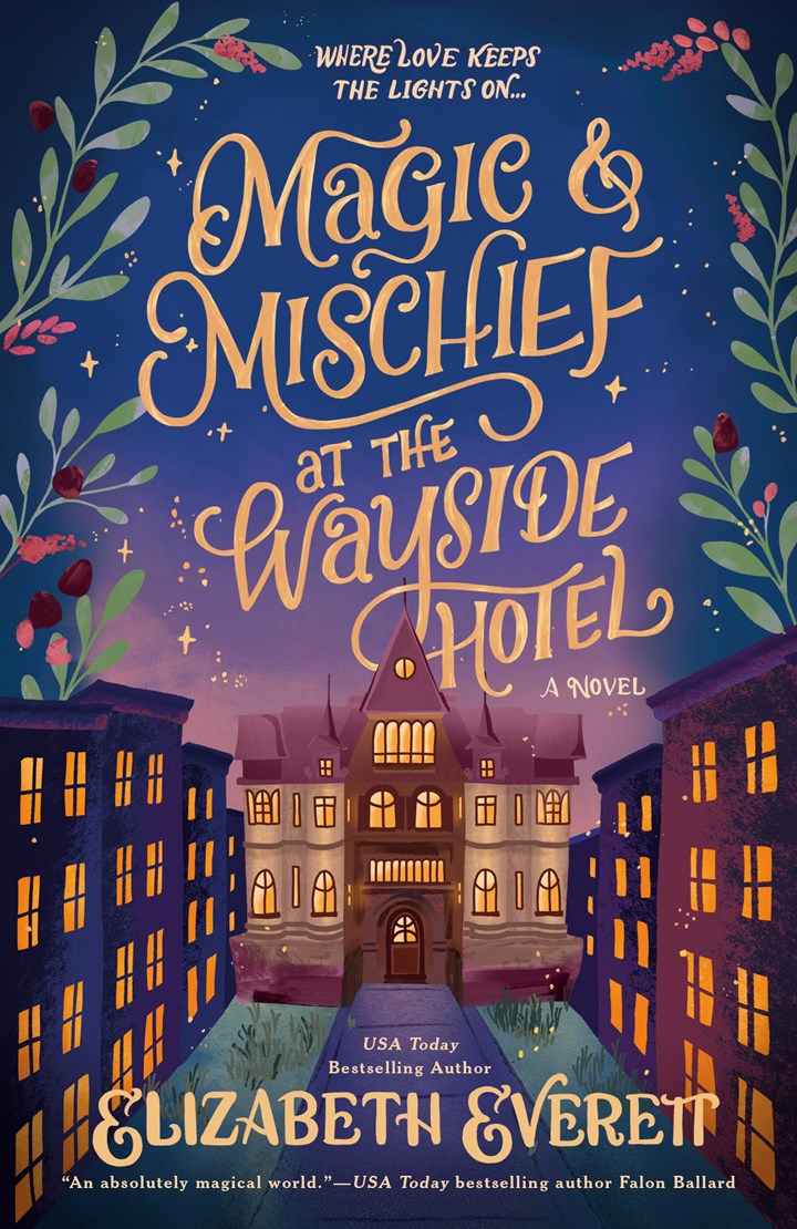 Elizabeth Everett/Magic and Mischief at the Wayside Hotel