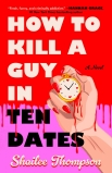 Shailee Thompson/How to Kill a Guy in Ten Dates