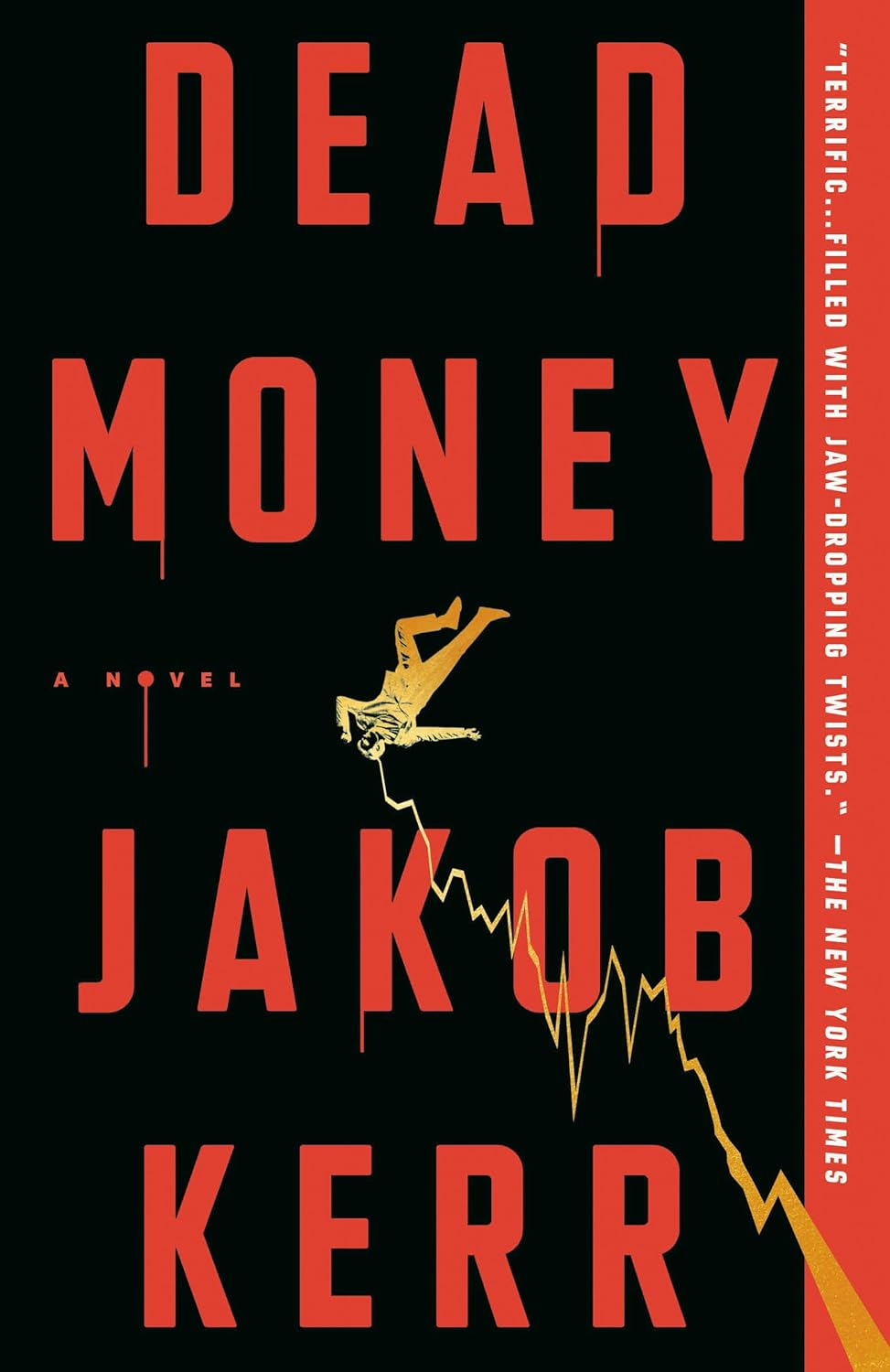 Jakob Kerr/Dead Money@A Novel