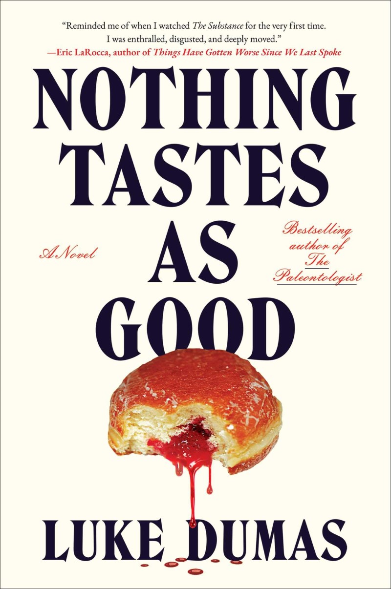 Luke Dumas/Nothing Tastes as Good
