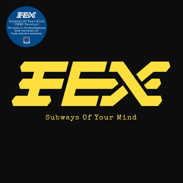 Fex/Subways Of Your Mind (TMMS Version) (Splatter Vinyl)