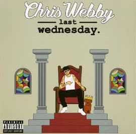 Chris Webby/Last Wednesday@2CD
