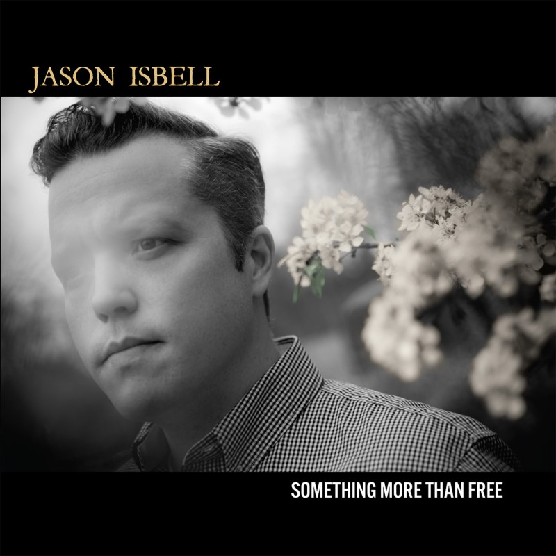 Jason Isbell/Something More Than Free (10 Year Anniversary)