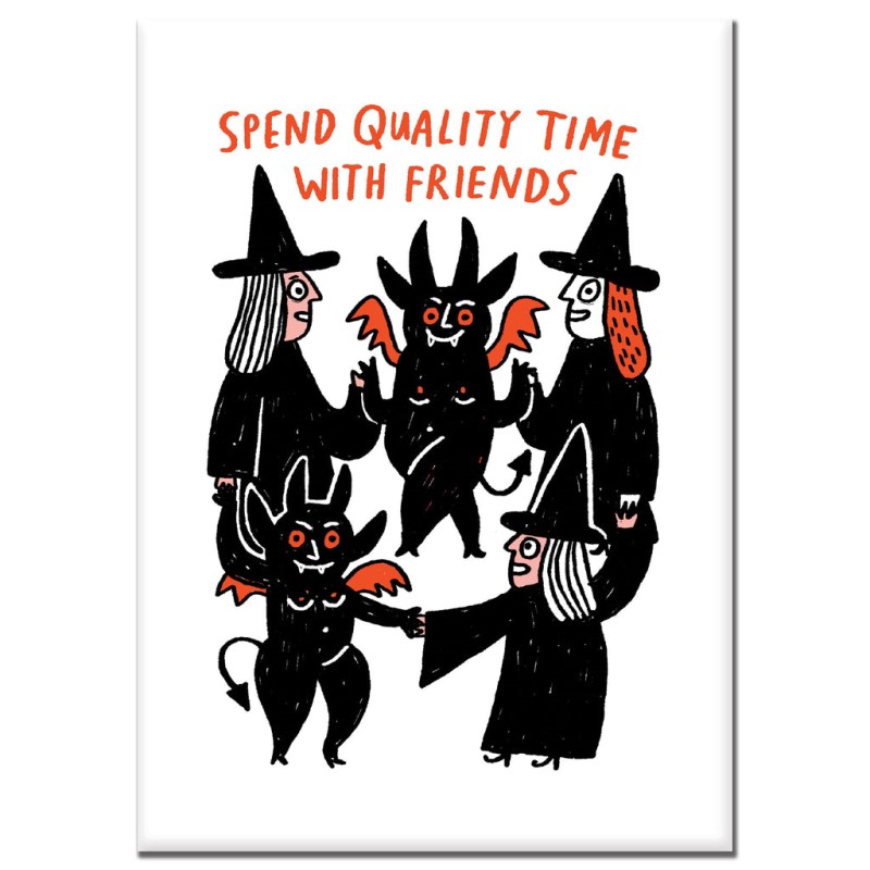 Magnet/Spend Quality Time With Friends