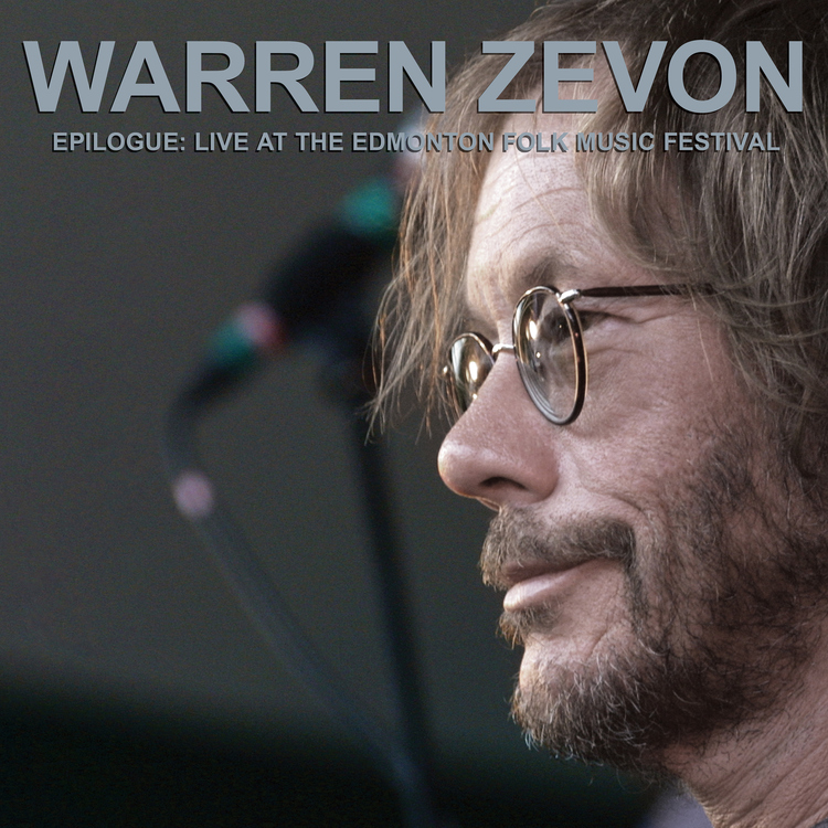 Warren Zevon/Epilogue: Live At The Edmonton Folk Music Festival