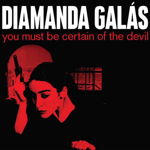 Diamanda Galas/You Must Be Certain Of The Devil