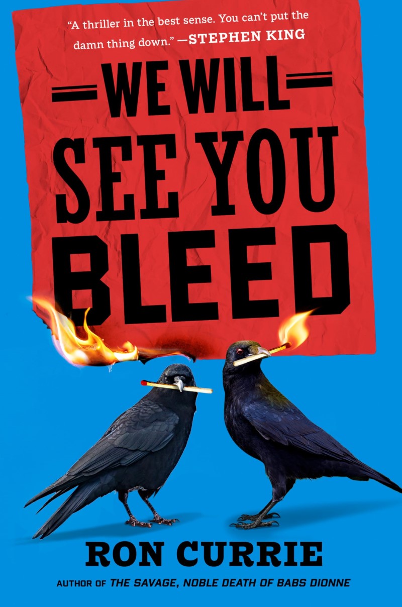Ron Currie/We Will See You Bleed