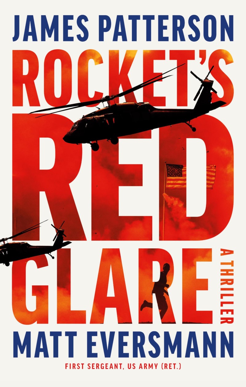 James Patterson/Rocket's Red Glare@ A Thriller