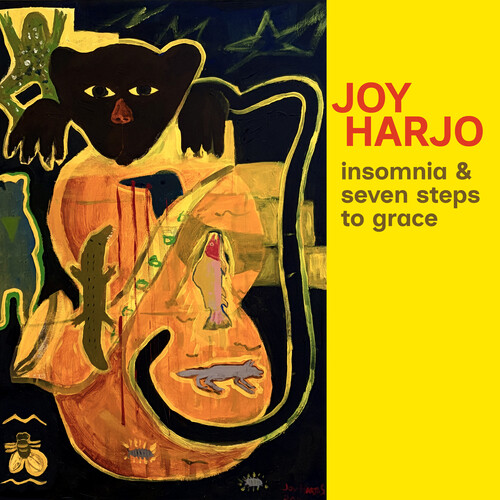 Joy Harjo/Insomnia & Seven Steps To Grace