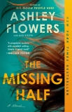 Ashley Flowers/The Missing Half@A Novel