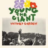 Young the Giant/Victory Garden
