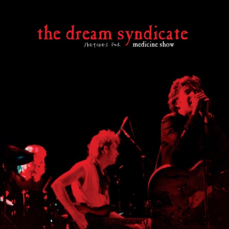 The Dream Syndicate/Sketches For Medicine Show (Red Vinyl)@RSD Exclusive / Ltd. 600 USA