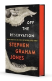 Stephen Graham Jones/Off the Reservation