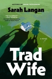 Sarah Langan/Trad Wife