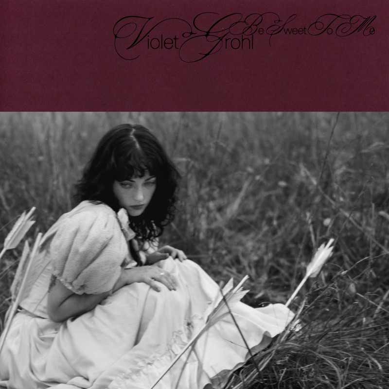 Violet Grohl/Be Sweet To Me