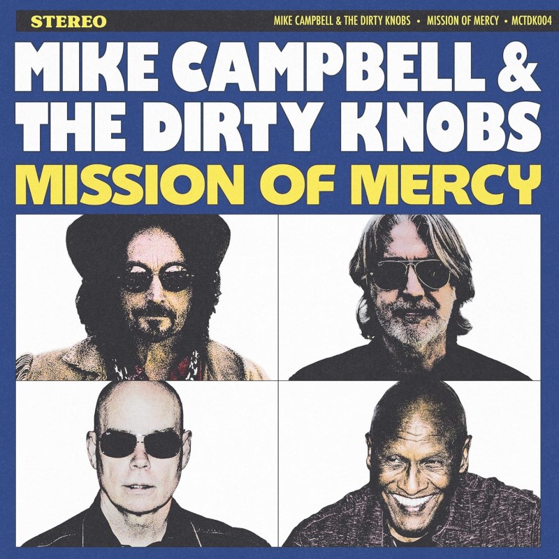Mike Campbell & The Dirty Knobs/Mission Of Mercy