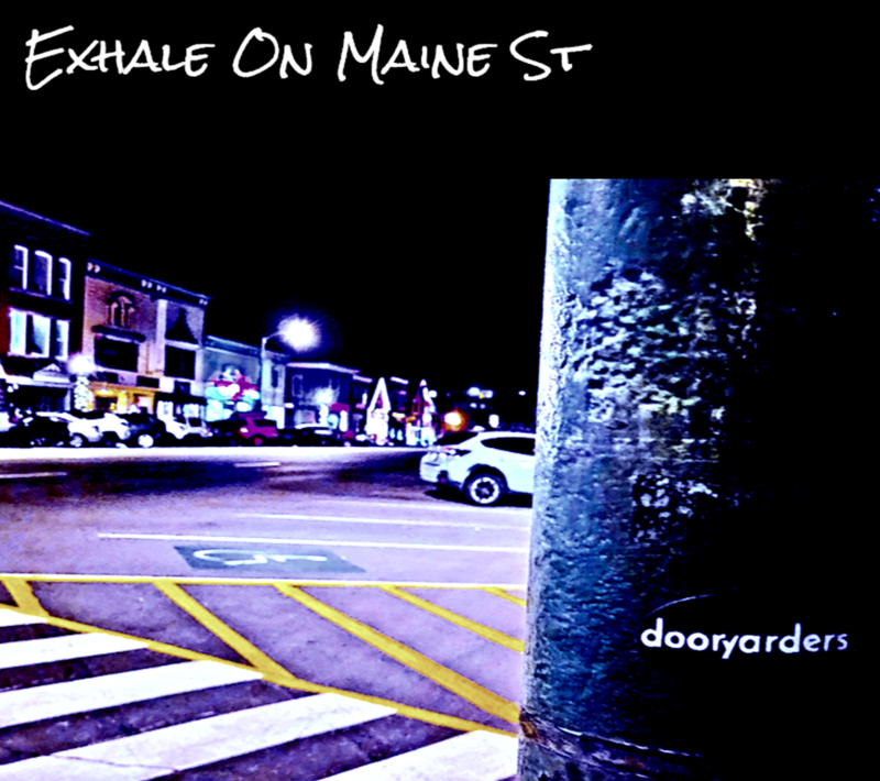 Dooryarders/Exhale On Maine St