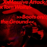 Massive Attack & Tom Waits/Boots on the Ground