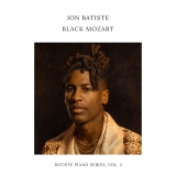 Jon Batiste/Black Mozart@Piano Series Vol. 2