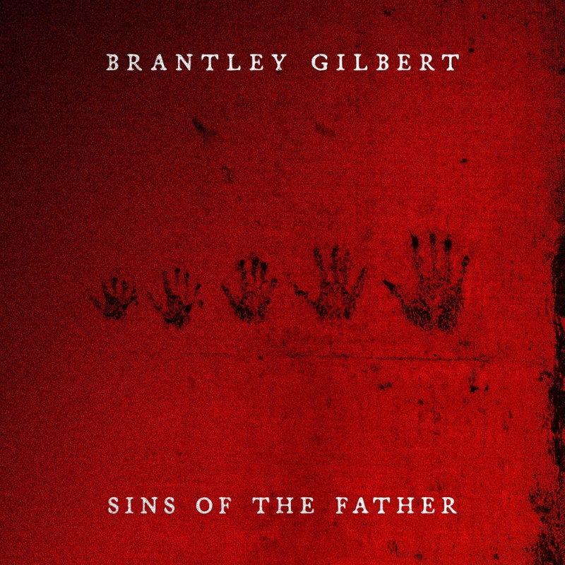 Brantley Gilbert/SINS OF THE FATHER