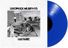The Dropkick Murphys/Haywire/New England Forever (Blue Vinyl)