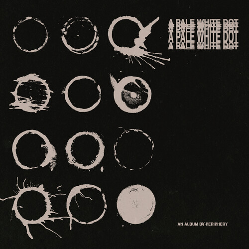 Periphery/A Pale White Dot