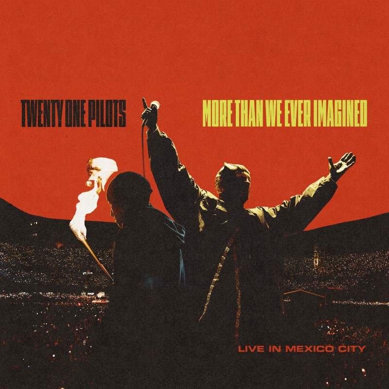 twenty one pilots/More Than We Ever Imagined (Live In Mexico City)