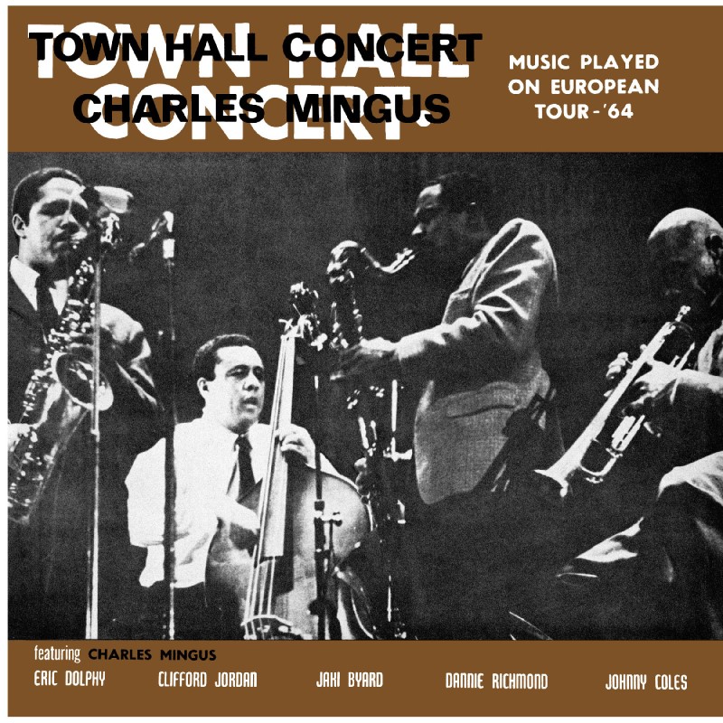 Charles Mingus/Town Hall Concert 1964 Vol. 1