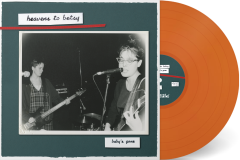 Heavens to Betsy/baby's gone (Tangerine Vinyl)