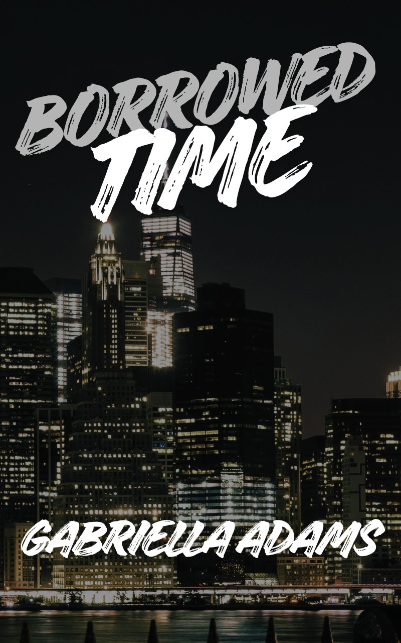 Gabriella Adams/Borrowed Time