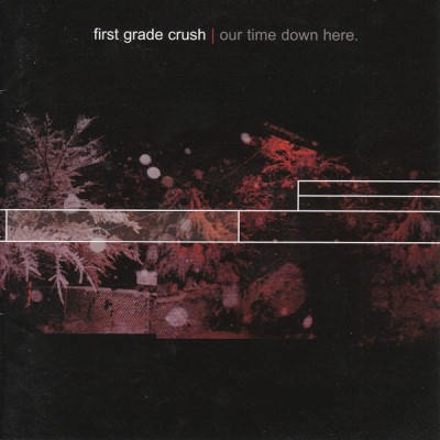 First Grade Crush/Our Time