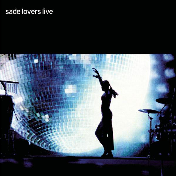Sade/Lovers Live