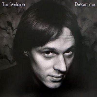Tom Verlaine/Dreamtime@Warner Bros., 1981. Very Good+