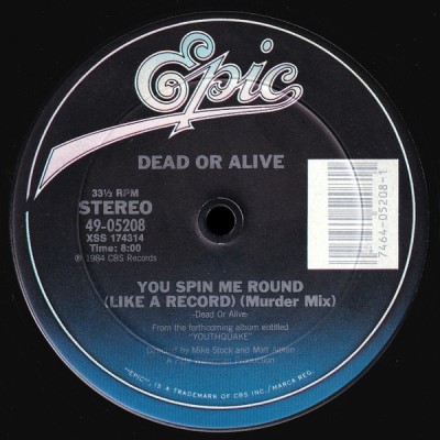 Dead Or Alive/You Spin Me Round (Like A Record) (Murder Mix)@Epic, 1984