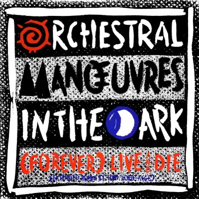 Orchestral Manœuvres In The Dark*/(forever) Live & Die@A&M, 1986