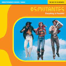 Os Mutantes/World Psychedelic Classics 1: Everything Is Possible - The Best of Os Mutantes (MUTANT ORANGE VINYL)