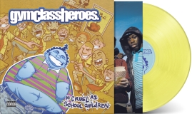 Gym Class Heroes/As Cruel As School Children (Yellow Vinyl)