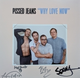 *SIGNED* Pissed Jeans/Why Love Now