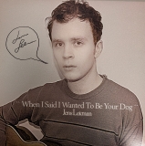 *SIGNED* Jens Lekman/When I Said I Wanted To Be Your Dog