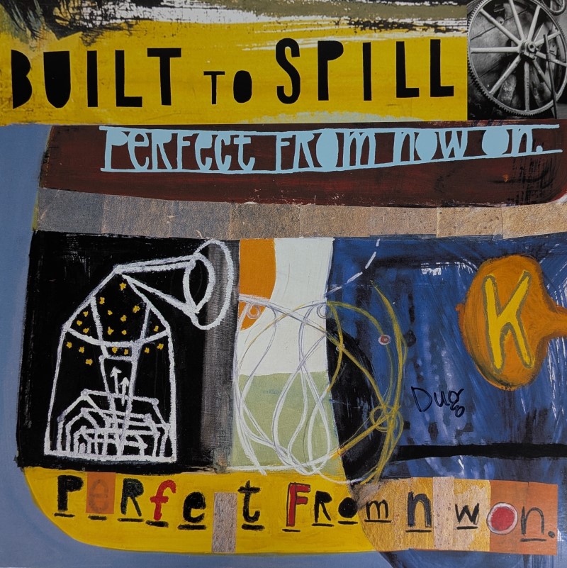*SIGNED* Built To Spill/Perfect From Now On