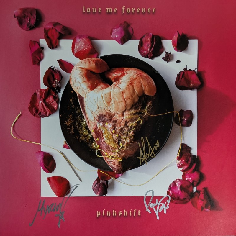 *SIGNED* Pinkshift/Love Me Forever (Oxblood vinyl)