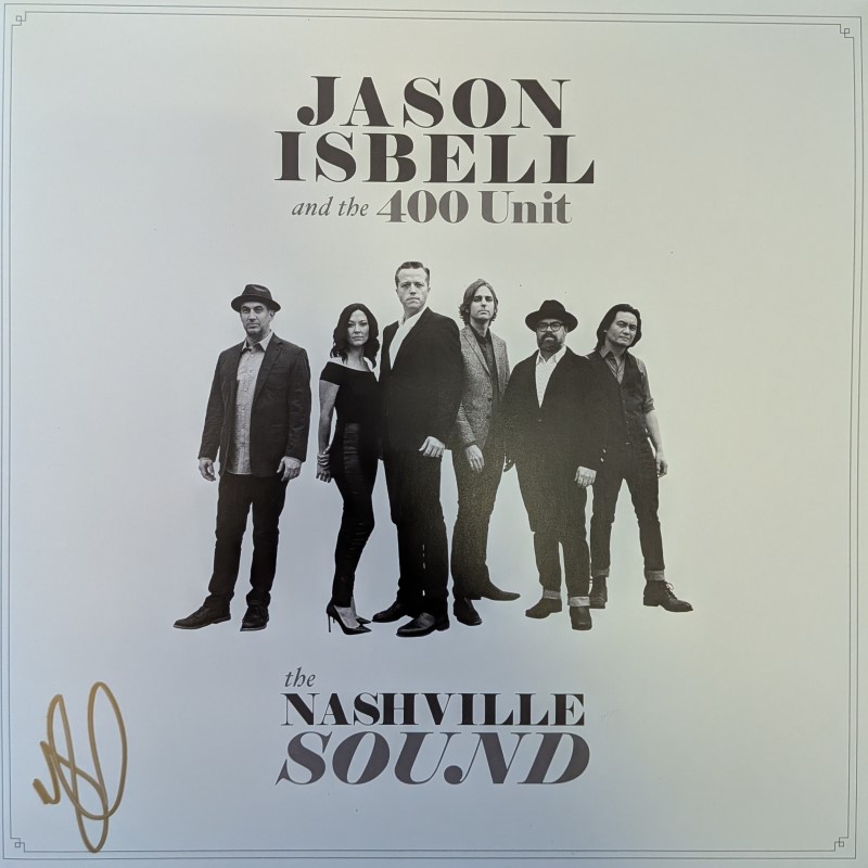 *SIGNED* Jason Isbell And The 400 Unit/The Nashville Sound