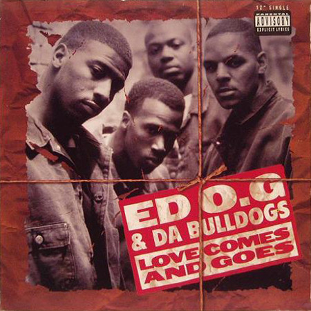 Ed O.G. & Da Bulldogs/Love Comes And Goes@Chemistry Records Ltd, 1994