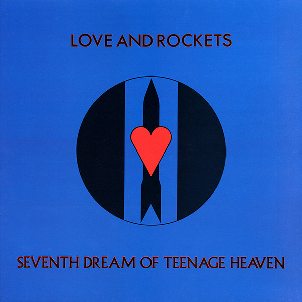 Love And Rockets/Seventh Dream Of Teenage Heaven@Beggars Banquet, 1985. Very Good+@(Gatefold. UK pressing.)