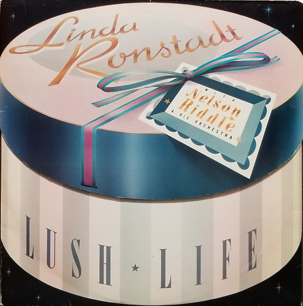 Linda Ronstadt With Nelson Riddle & His Orchestra/Lush Life@Asylum, 1984