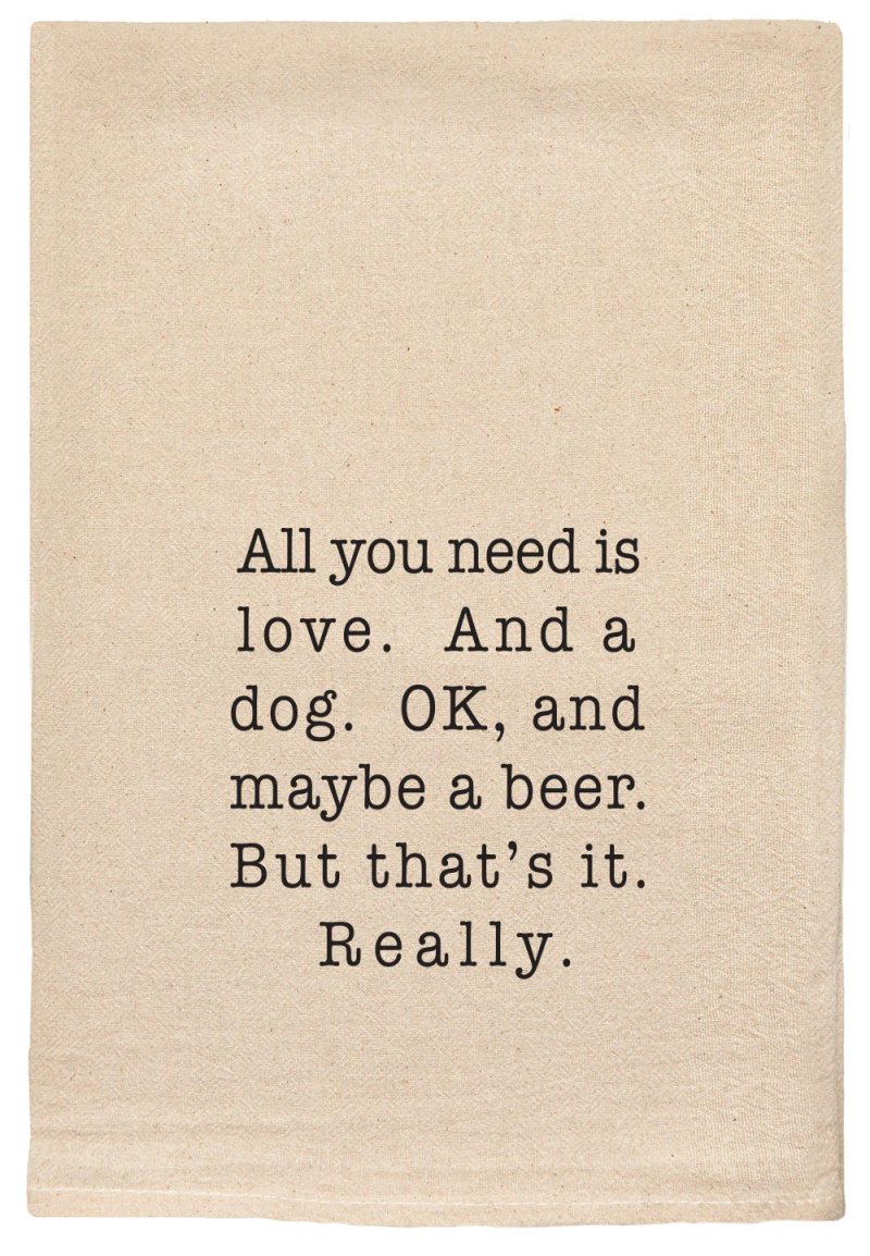 ellembee Natural Funny Tea Towel-All You Need is Love and a Dog