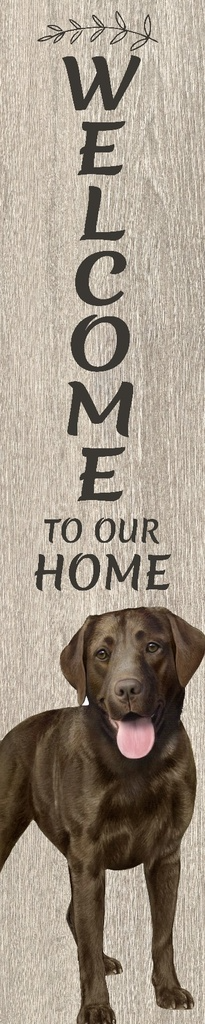 E&S Pet Porch Board Welcome Sign-Labrador Chocolate