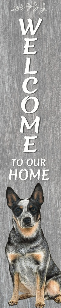 E&S Pet Porch Board Welcome Sign-Australian Cattle Dog