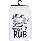 Primitives by Kathy Kitchen Towel-Every Butt Deserves a Good Rub